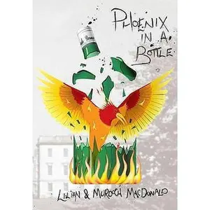USED-Phoenix in a Bottle: How We Overcame Alcoholism, and are Able to Drink Responsibly Again by Lilian MacDonald (Paperback)