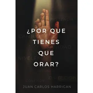 ¿Por qué tienes que orar? (Spanish Edition)