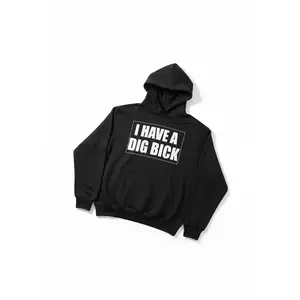 Dig Bick Hoodie
