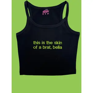 This Is The Skin Of a Brat, Bella Embroidered Baby Rib Spaghetti Strap Tank Top or Baby Tee