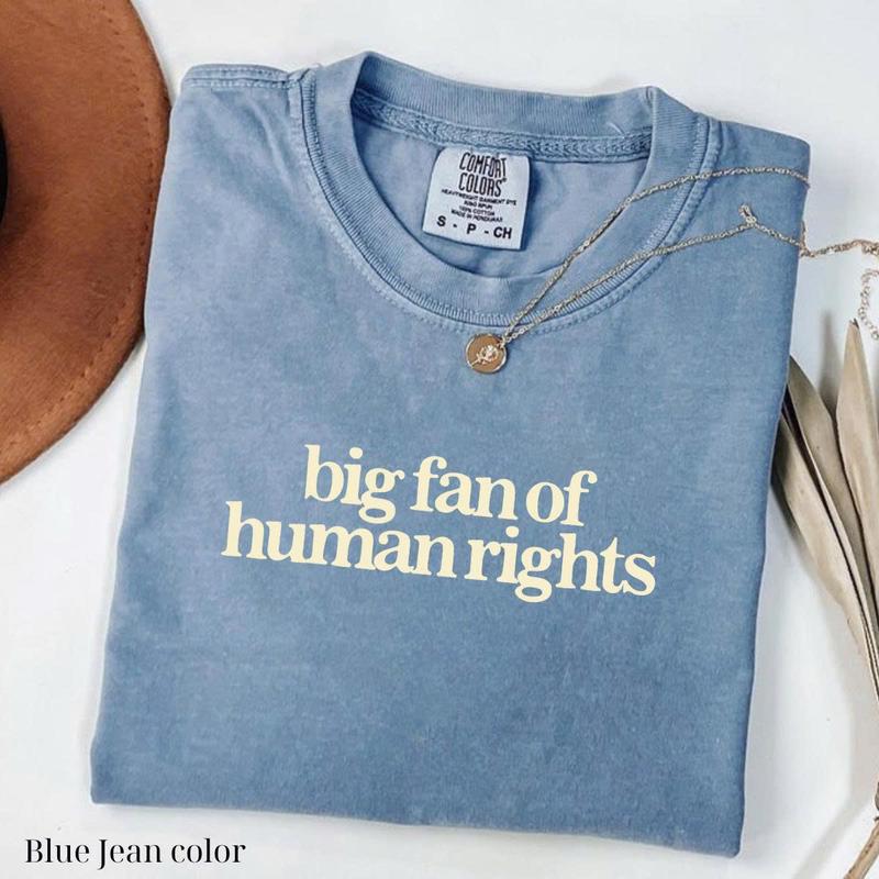 Comfort Colors Big Fan of Human Rights Minimalist Tee, No Human is Illegal T-Shirt, Radicalized by Decency Retro Graphic Tee for Empathy
