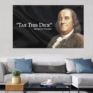 Benjamin Franklin Tax This D-ic-k Flag Banner, 3x5 ft. Funny Flag for College Dorm Decorations, Events, Festivals with Four Brass Grommets