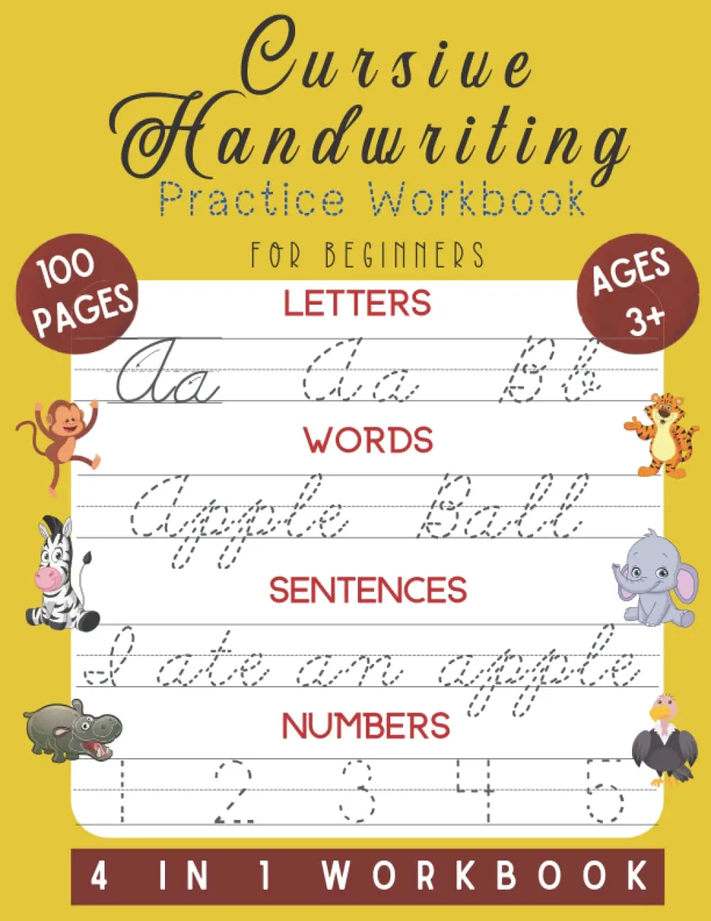 Cursive Handwriting Practice Workbook for Beginners: Learn to Trace Letters, Words, Sentences, and Numbers for Pre K, Kindergarten, and Kids Age 3 - 6 (Essential Handwriting Practice Workbooks)