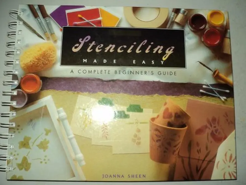 USED-Stenciling Made Easy: A Complete Beginner's Guide by Joanna Sheen (Hardcover)