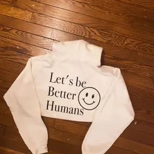Let’s be better humans sweatshirt