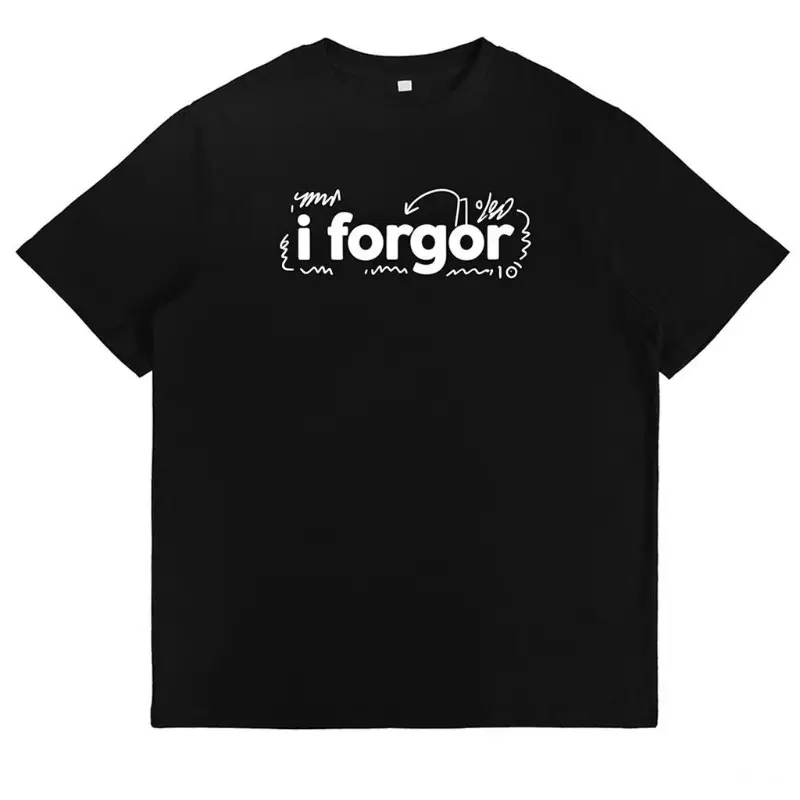 'I Forgor' Funny Internet Trend Shirt Casual Graphic Tee Soft Comfortable Cotton Top for Daily & Chill Outfits Unisex Relatable Humorous Streetwear