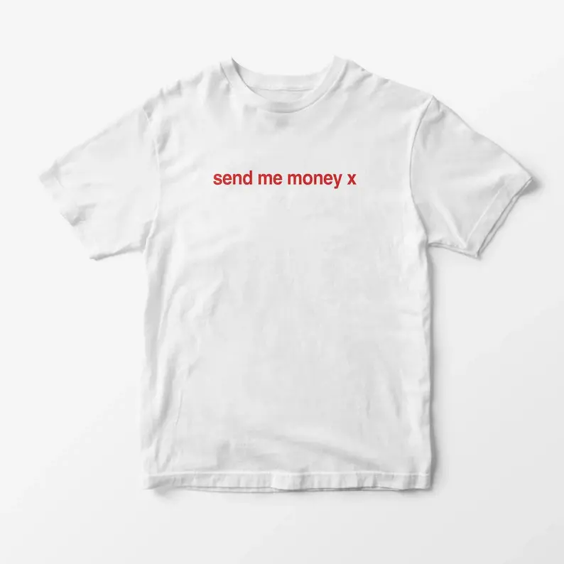 Send Me Money T-Shirt – Funny Y2K Graphic Tee