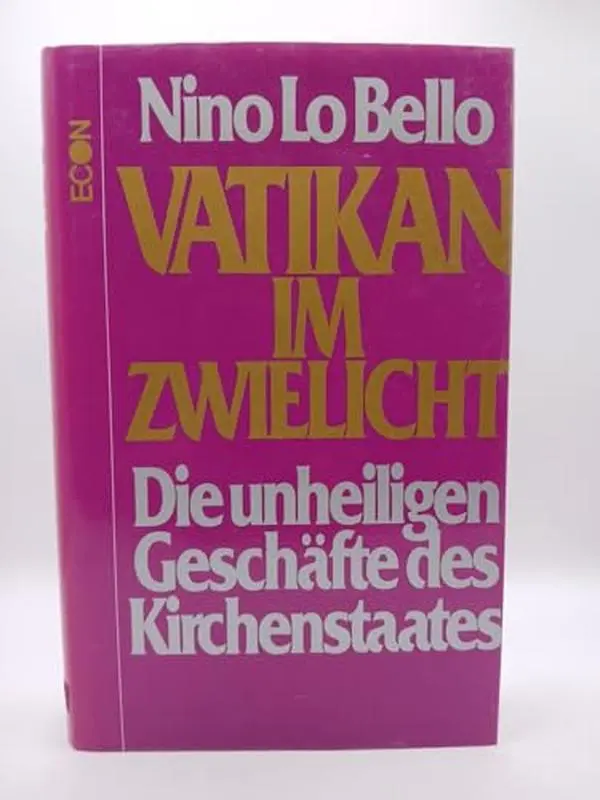 USED-Vatikan im Zwielicht. Die unheiligen Geschäfte des Kirchenstaates by Nino LoBello (Hardcover)