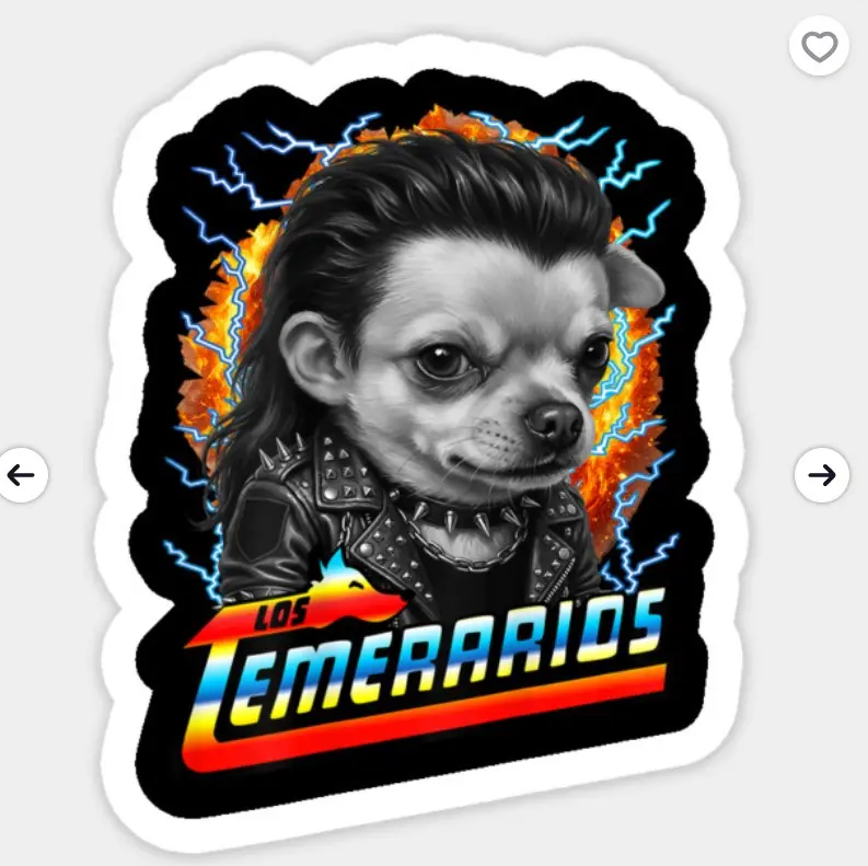 Funny Los Temerarios Dog Meme Sticker Humor Water proof sticker