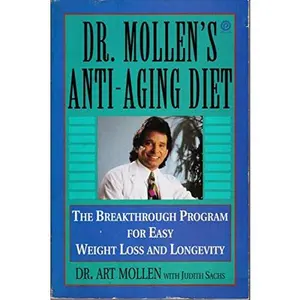 USED-Dr. Mollen's Anti-aging Diet: The Breakthrough Program for Easy Weight Loss and Longevity by Art Mollen (Paperback)