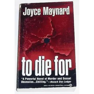 USED-To Die For by Joyce Maynard (Unknown)