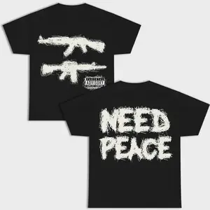 Need Peace Graphic T-Shirt | Heavy Cotton | Unisex Tee | S-4XL | Double-Side Digital Print | Classic Fit - Shortsleeve