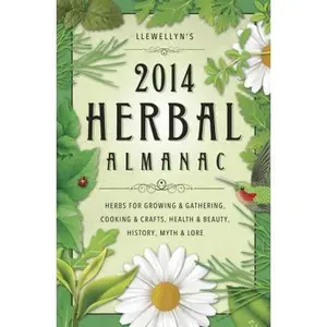USED-Llewellyn's 2014 Herbal Almanac: Herbs for Growing & Gathering, Cooking & Crafts, Health & Beauty, History, Myth & Lore by Estha McNevin (Paperback)