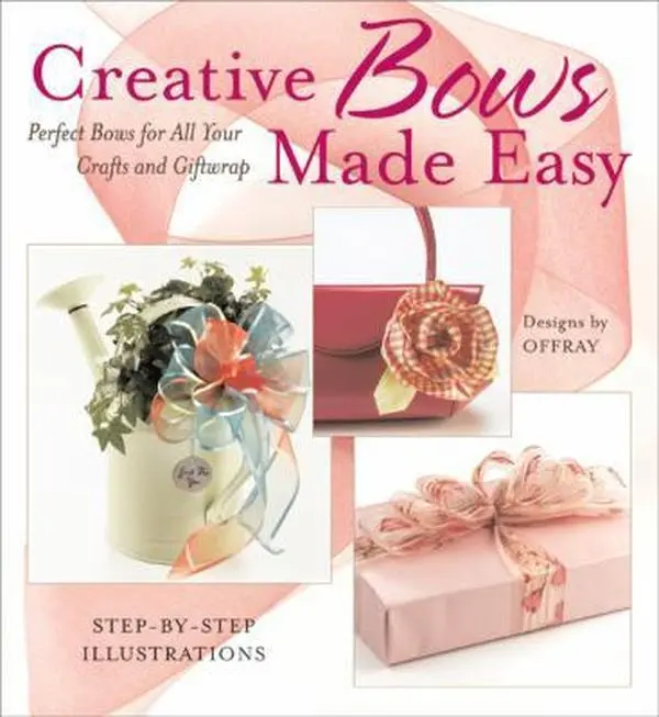 USED Book - Creative Bows Made Easy: Perfect Bows For All Your Crafts and Giftwrap by Berwick Offray (Paperback) - english