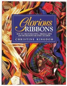 USED-Glorious Ribbons by Christine Kingdom (Paperback)