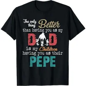 Mens Vintage Dad and Pepe Quote Grandpa Gift T-Shirt