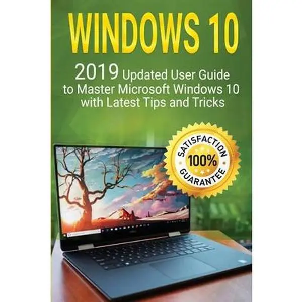 USED Book - Windows 10: 2019 Updated User Guide to Master Microsoft Windows 10 with Latest Tips and Tricks by Howell, Alexa (Paperback) - english