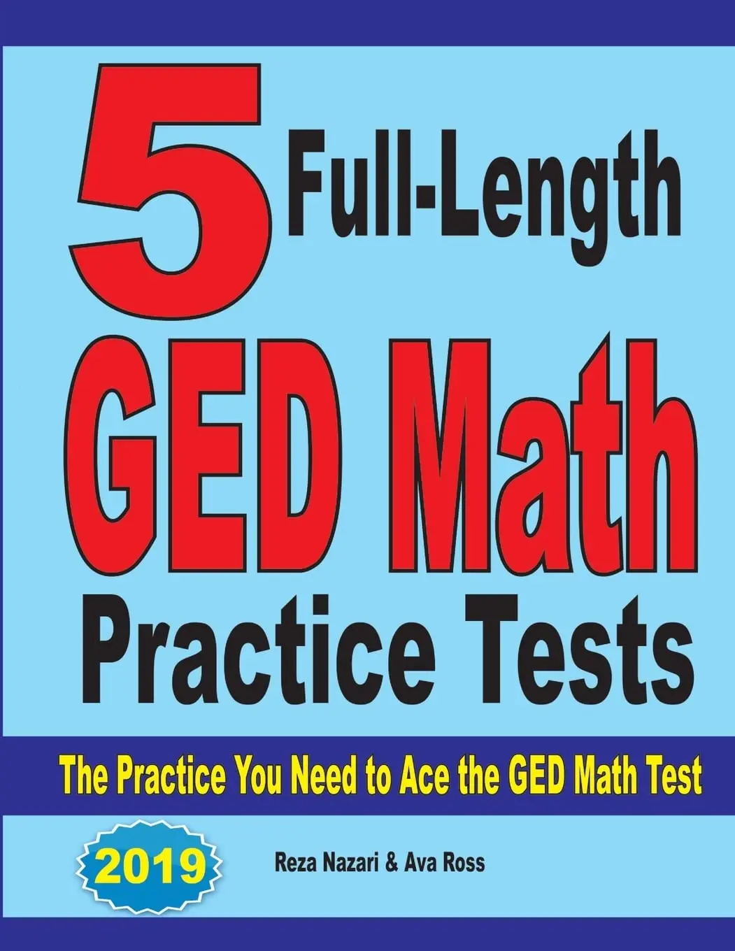 5 Full-Length GED Math Practice Tests: The Practice You Need to Ace the GED MathTest
