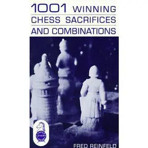 USED-1001 Winning Chess Sacrifices and Combinations by Fred Reinfeld (Paperback)