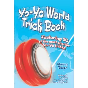 USED-Yo-Yo World Trick Book: Featuring 50 of the Most Popular Yo-Yo Tricks by Baier, Harry (Paperback)