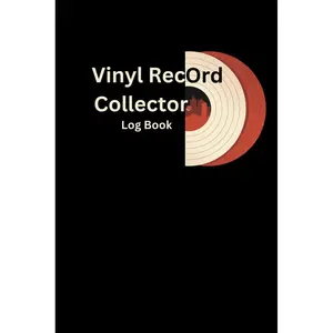 Vinyl Record Collector Log Book: Track and Review Your Vinyl Collection , size 6 x 9 In Paperback – September 11, 2024