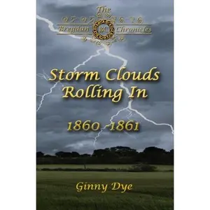 USED-Storm Clouds Rolling In (# 1 in the Bregdan Chronicles Historical Fiction Romance Series) by Ginny Dye (Paperback)