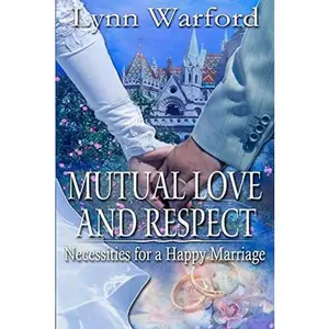 USED-Mutual Love and Respect: Necessities for a Happy Marriage by Warford, Lynn (Paperback)