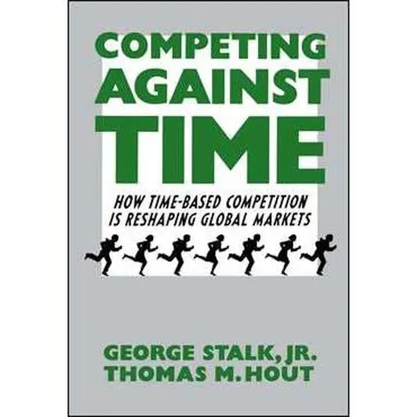 COMPETING AGAINST TIME: HOW TIME-BASED COMPETITION IS RESHAPING GLOBAL MARKETS [Tradepaper]