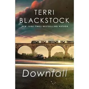 USED-Downfall: A Tense, Emotionally Charged Thriller by Blackstock, Terri (Paperback)