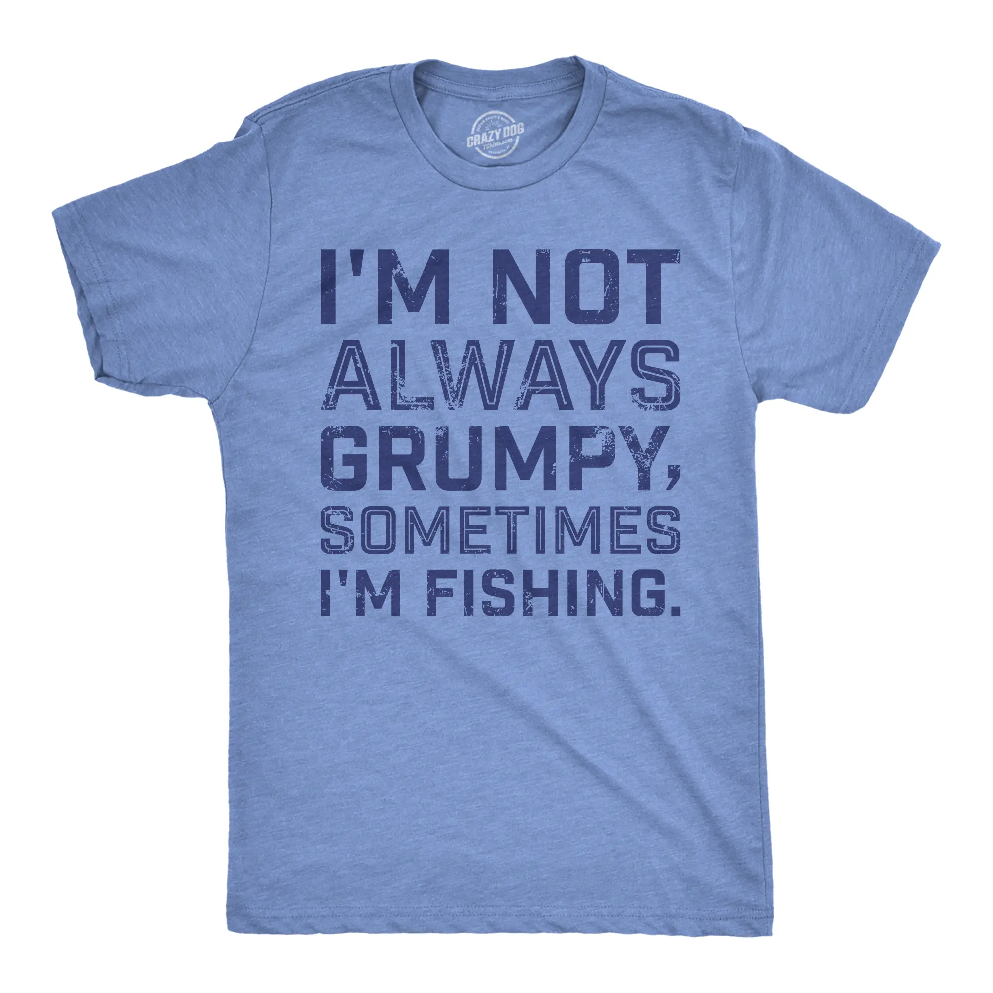 Mens Funny T Shirts Im Not Always Grumpy Sometimes Im Fishing Sarcastic Fish Tee for Men Mens Funny T Shirts Cool Vintage Fashion T-Shirt Gift Classic Menswear Sarcastic Apparel for Men Funny Fishing Short Light Blue