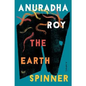 USED-The Earthspinner by Roy, Anuradha (Hardcover)