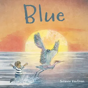 Blue by Suzanne Kaufman [Hardcover Book]