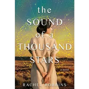 The Sound of a Thousand Stars -- Rachel Robbins, Hardcover