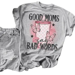Good Moms Say Bad Words - Mama Shirt - Shirts For Women - Bleached Shirt - Gildan