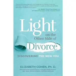 USED-Light on the Other Side of Divorce: Discovering the New You (Life After Divorce, Divorce Book for Women) by Cohen, Elizabeth (Paperback)
