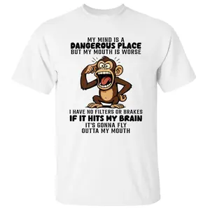 My Mind Is A Dangerous Place Slogan Shirt, Humorous Monkey Graphic Shirt, Bold Statement Tee, Unisex Sweater Pullover Tee
