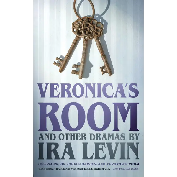 "Veronica's Room" and Other Dramas by Ira Levin: A Novel by Ira Levin