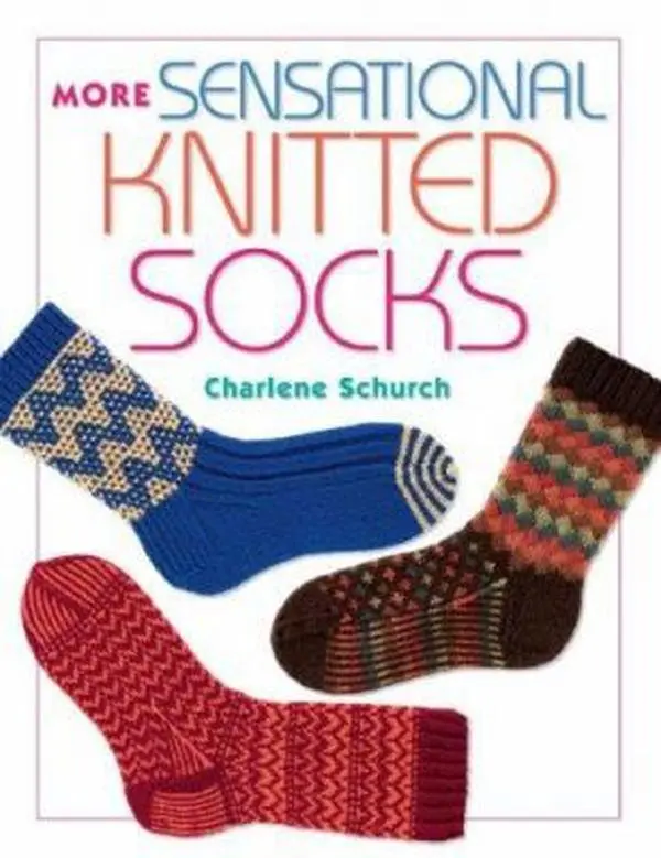 Used Paperback Book - More Sensational Knitted Socks by Charlene Schurch (English) - Knitting Guide with Yarn Tips, Kids Sock Variations, and More Patterns