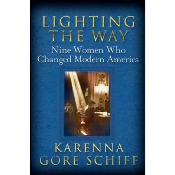 USED Book - Lighting the Way: Nine Women Who Changed Modern America by Karenna Gore Schiff (Hardcover) - english