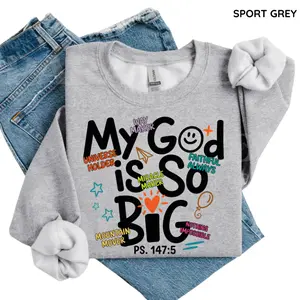 My God Is So Big Sweatshirt/ Tshirt, Christian Shirt, Bible Verse Crewneck, Faith Gift, Jesus Psalm 147:5 Shirt, Religious Christian Sweater