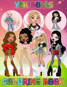 Y2K Dolls Coloring Book for Fan Teen Women Men Kid: A Jumbo Colouring for Kids Ages 4-7,8-12, Girls, and Adults | With +50 High Quality Coloring Pages | Perfect Gift For Stress Relief And Unwind