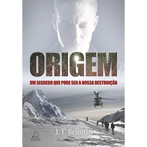 USED-Origem: Um Segredo que Pode Ser a Nossa Destrui‹o by J.T. Brannan (Paperback)