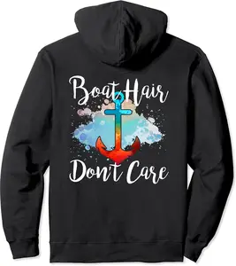 Boat Hair Don't Care Funny Sailing Saying Cruise Ship Anchor Pullover Hoodie - Yoandymira Shop 91B07TJXZYSZ