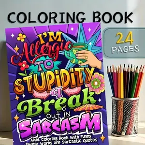 Adult Coloring Book with Funny Sarcasm Quotes, 30 Pages Printable Pdf, Humorous Design, High-Quality Print, Perfect for Adults & Teens, Sarcastic Quotes