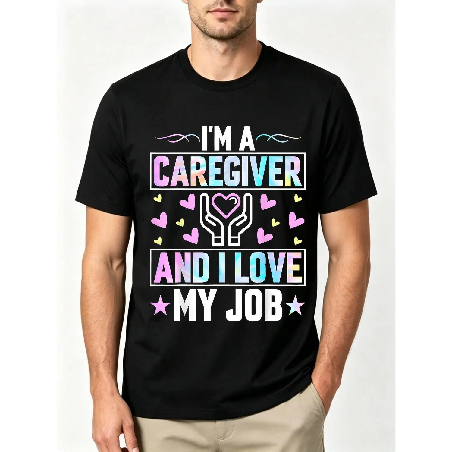 Men's T-shirts I'm a Caregiver and I Love My Job Funny Nurse Caregiver T-Shirt Casual Comfortable Apparel Tee Shirt Gift Idea