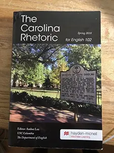 USED-The Carolina Rhetoric for English 102 by USC Columbia The Department of English (Unknown)