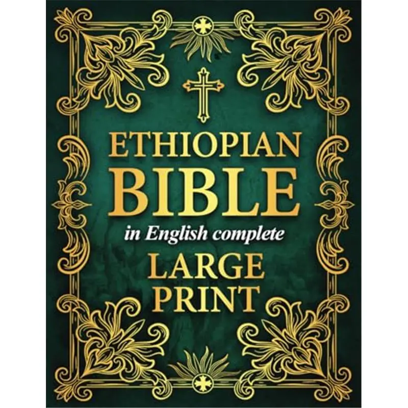 Ethiopian Bible in English Complete LARGE PRINT: The Definitive Collection of all the Rejected Apocrypha Scriptures and Lost Books-Paperback
