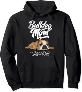 Funny English Bulldog Apparel Bulldog Mom Life Is Ruff Pullover Hoodie - Mohamedab Shop 42B0845DVW4L