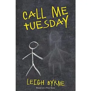 USED-Call Me Tuesday by Byrne, Leigh (Paperback)