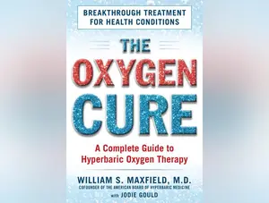 Oxygen Cure: A Complete Guide to Hyperbaric Oxygen Therapy